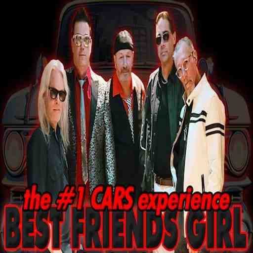 Best Friend's Girl - The Cars Experience