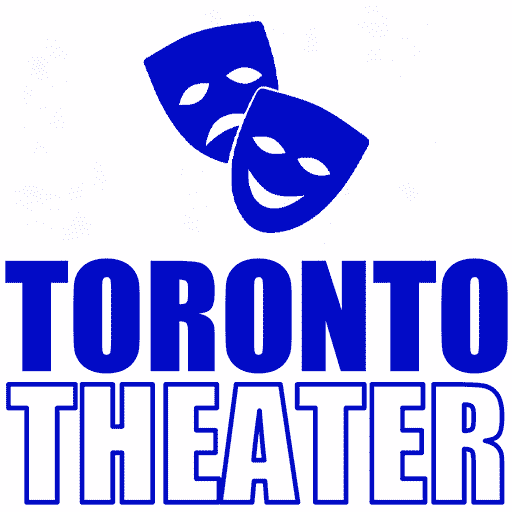 Toronto Theater Broadway Shows, Musicals, Plays 2024/2025