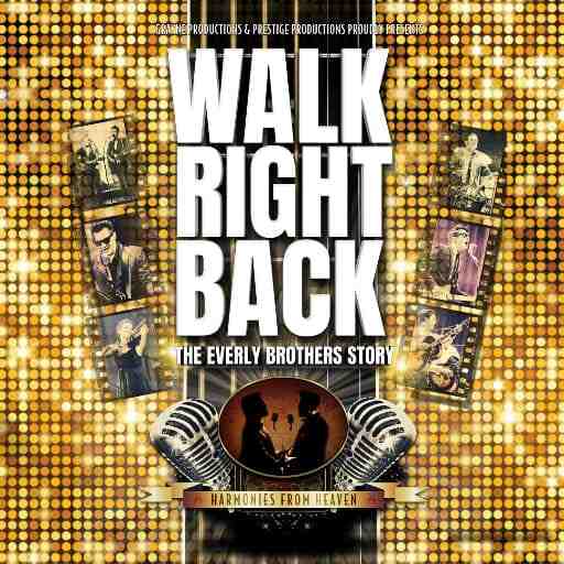 Walk Right Back - The Everly Brothers Story